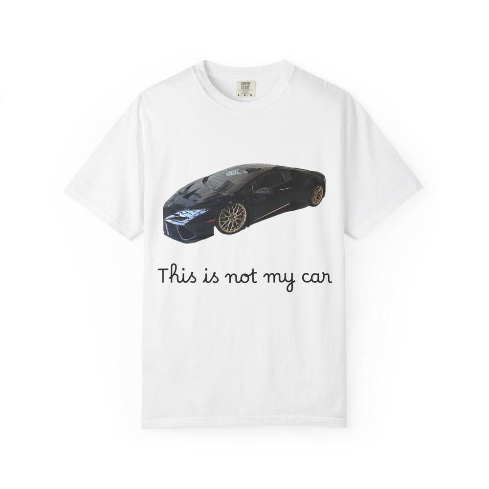 Black Sports Car Graphic Tee | "This is not my car" Slogan Shirt